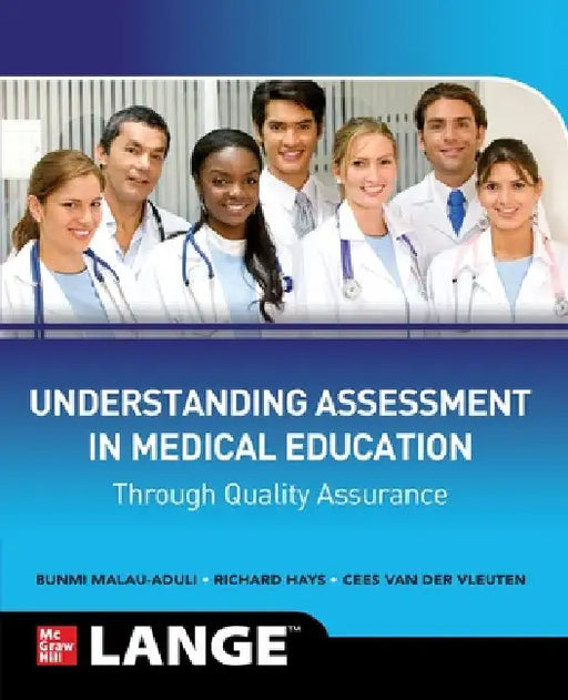 Understanding Assessment in Medical Education Through Quality Assurance by Bunmi S. Malau-Aduli