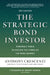 The Strategic Bond Investor, Third Edition: Strategies and Tools to Unlock the Power of the Bond Market by Anthony Crescenzi
