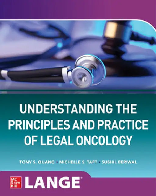 Understanding Medico-Legal Problems in Oncology by Tony S. Quang