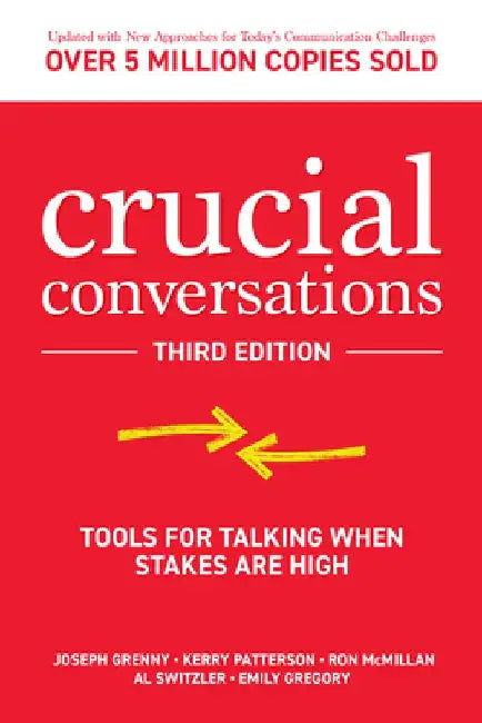 Crucial Conversations, Third Edition by Al Switzler