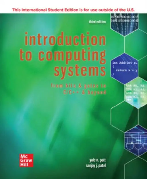 ISE Introduction to Computing Systems: From Bits & Gates to C/C++ & Beyond by Yale Patt