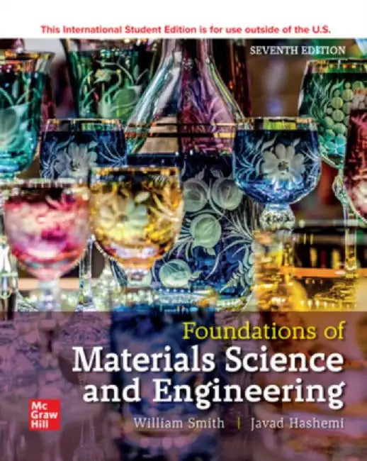 Foundations of Materials Science and Engineering ISE by William Smith
