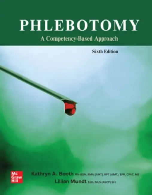 Phlebotomy: A Competency Based Approach by Kathryn A. Booth, Lillian Mundt