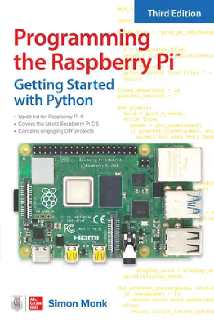Programming the Raspberry Pi, Third Edition: Getting Started with Python by Simon Monk