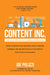 Content Inc, Completely Updated and Expanded Second Edition: Start a Content-First Business, Build a Massive Audience and Become Radically Successful by Joe Pulizzi
