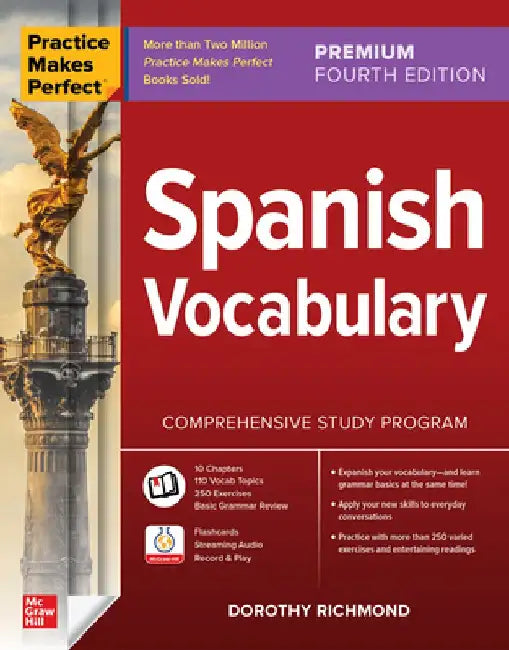 Practice Makes Perfect: Spanish Vocabulary, Premium Fourth Edition by Dorothy Richmond