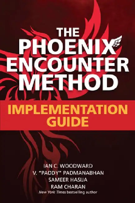 The Phoenix Encounter Method: Implementation Guide by Ian C. Woodward