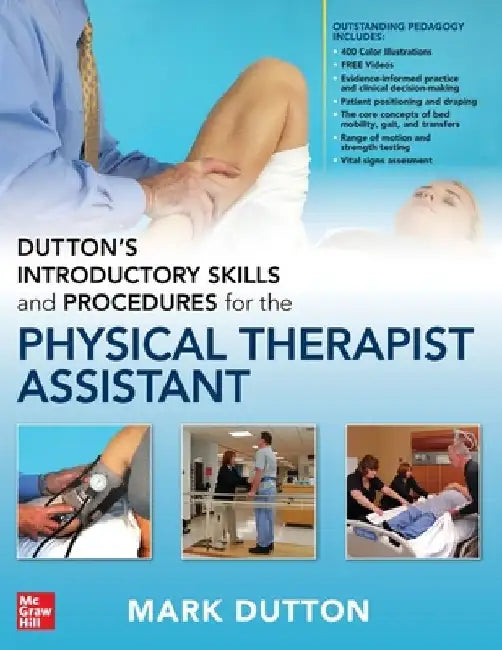 Dutton's Introductory Skills and Procedures for the Physical Therapist Assistant by Mark Dutton