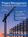 Project Management for Engineering and Construction: A Life-Cycle Approach, Fourth Edition by Garold D. Oberlender