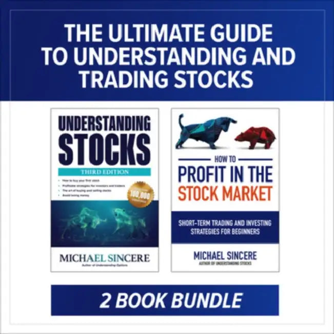 The Ultimate Guide to Understanding and Trading Stocks: Two-Book Bundle by Michael Sincere