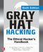 Gray Hat Hacking: The Ethical Hacker's Handbook, Sixth Edition by Michael Baucom