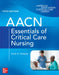 Aacn Essentials of Critical Care Nursing, Fifth Edition by Suzanne Burns