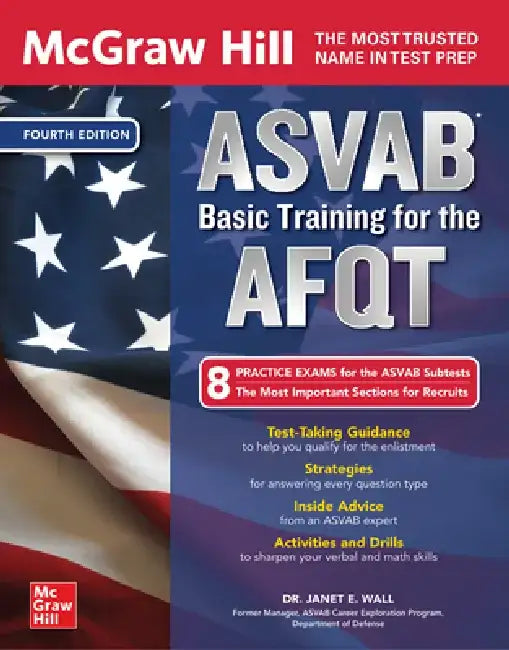 McGraw Hill ASVAB Basic Training for the Afqt, Fourth Edition by Janet E. Wall