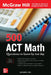 500 ACT Math Questions to Know by Test Day, Third Edition by Inc Anaxos