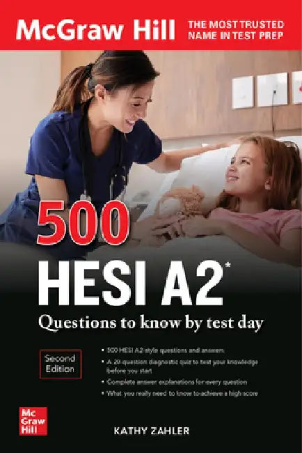 500 Hesi A2 Questions to Know by Test Day, Second Edition by Kathy Zahler