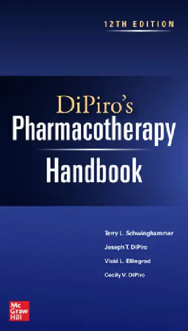Pharmacotherapy Handbook, Twelfth Edition by Terry Schwinghammer