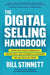 The Digital Selling Handbook: Grow Your Sales by Engaging, Prospecting, and Converting Customers the Way They Buy Today by Bill Stinnett