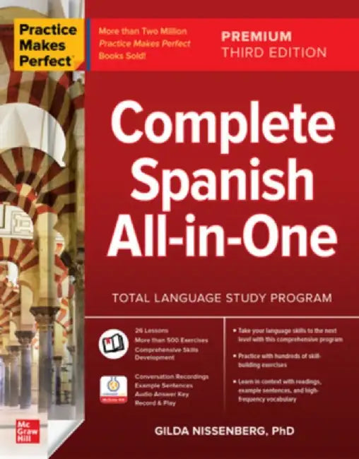 Practice Makes Perfect: Complete Spanish All-In-One, Premium Third Edition by Gilda Nissenberg