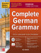 Practice Makes Perfect: Complete German Grammar, Premium Third Edition by Ed Swick