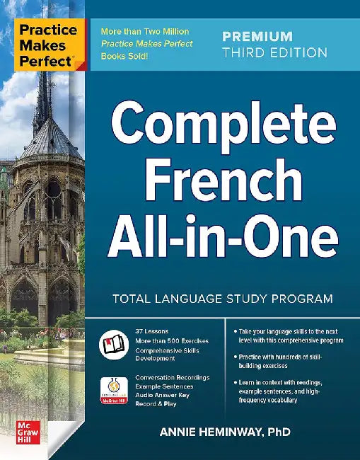 Practice Makes Perfect Complete French All-In-One 3rd Edition by Annie Heminway