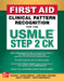 First Aid Clinical Pattern Recognition for the USMLE Step 2 Ck by Asra R. Khan