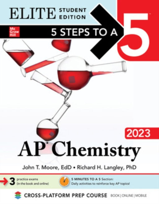 5 Steps to a 5: AP Chemistry 2023 Elite Student Edition: Moore by John, John