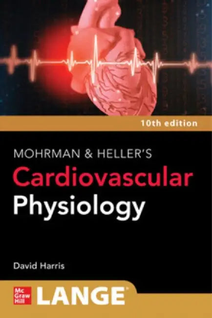 Mohrman and Heller's Cardiovascular Physiology by David Harris