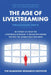 The Age of Livestreaming: 30 Stories of How the Livestream Economy Is Revolutionizing the Way the World Does Business by Kuaishou Research Institute the