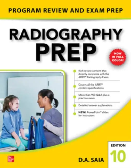 Radiography Prep (Program Review and Exam Preparation), 10th Edition by D. a. Saia