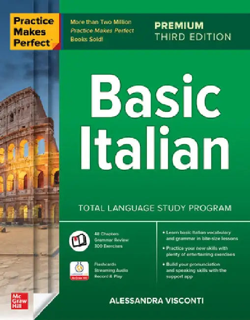 Practice Makes Perfect: Basic Italian, Premium Third Edition by Alessandra Visconti
