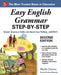 Easy English Grammar Step-By-Step, Second Edition by Phyllis Dutwin