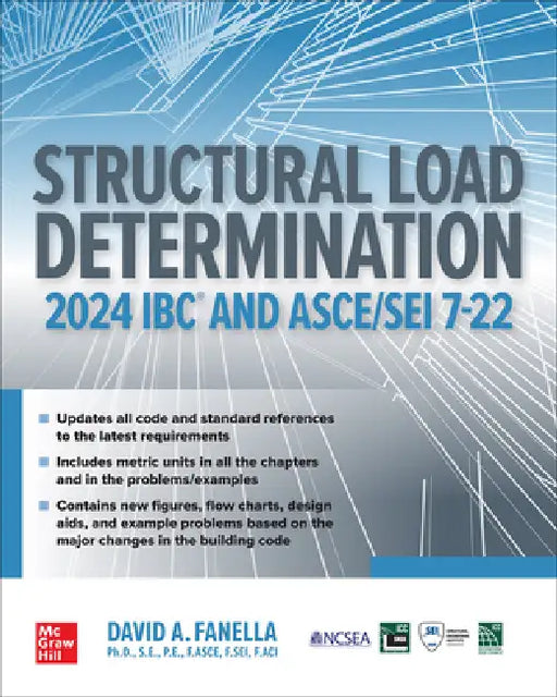 Structural Load Determination: 2024 IBC and Asce/SEI 7-22 by David A. Fanella