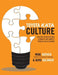 Toyota Kata Culture: Building Organizational Capability and Mindset through Kata Coaching by Mike Rother