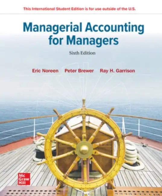 Managerial Accounting for Managers ISE by Eric Noreen