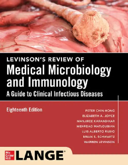 Levinson's Review of Medical Microbiology and Immunology: A Guide to Clinical Infectious Disease, Eighteenth Edition by Brian Schwartz
