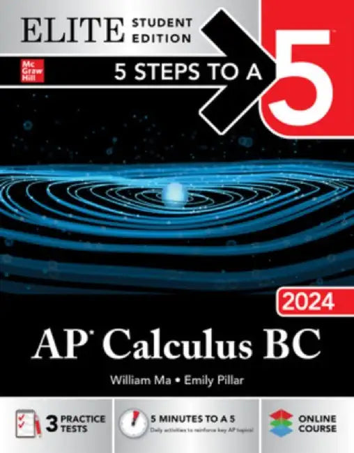 5 Steps to a 5: AP Calculus BC 2024 Elite Student Edition by William Ma