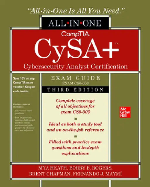 Comptia Cysa+ Cybersecurity Analyst Certification All-In-One Exam Guide, Third Edition (Exam Cs0-003) by Mya Heath