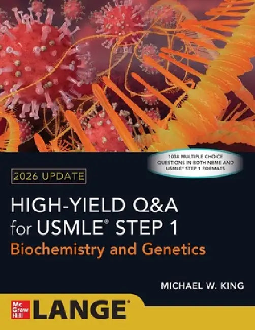 High Yield Q&A for USMLE Step 1: Biochemistry and Genetics 2026 Update by Michael King