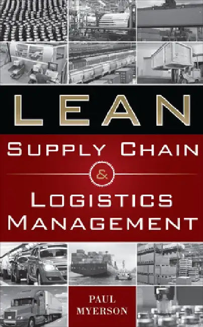 Lean Supply Chain and Logistics Mgnt (Pb) by Paul Myerson