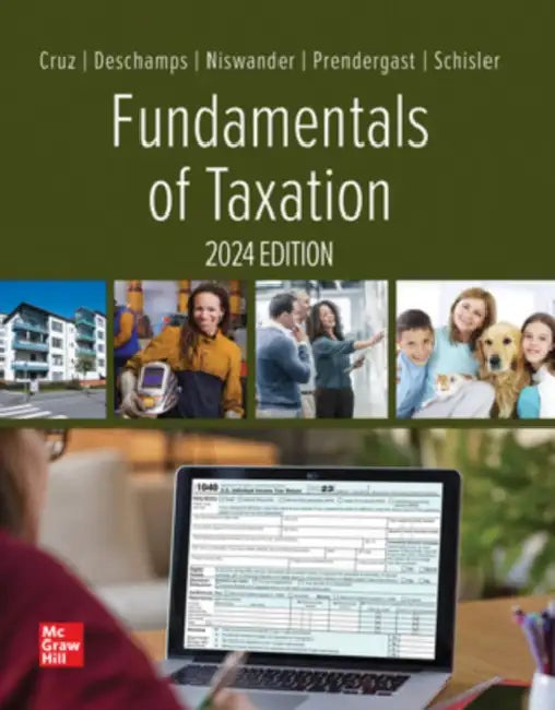 Fundamentals of Taxation 2024 Edition by Ana M. Cruz, Michael DesChamps, Frederick Niswander