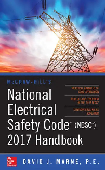 McGraw-Hill's National Electrical Safety Code 2017 Handbook 4e (Pb) by David J. Marne