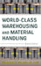 World-Class Warehousing and Material Handling 2e (Pb) by Edward H. Frazelle