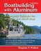 Boatbuilding with Aluminum 2e (Pb) by Stephen F. Pollard