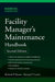 Facility Manager's Maintenance Handbook 2e (Pb) by Bernard T. Lewis
