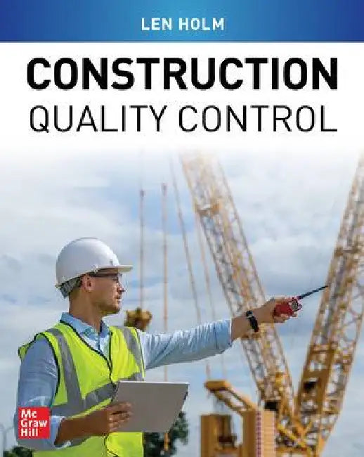 Construction Quality Control by Len Holm