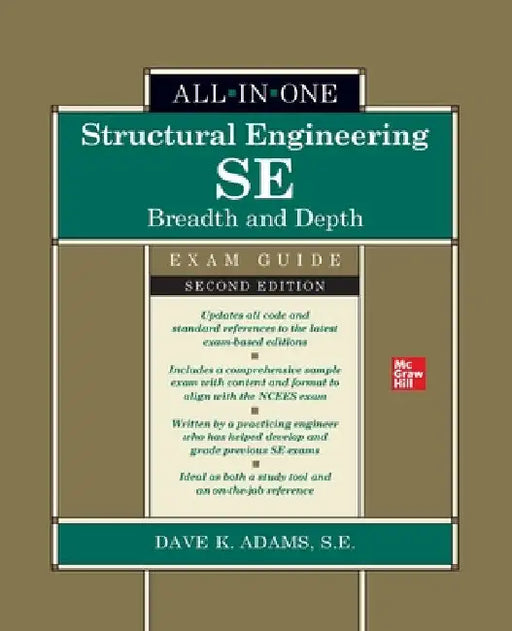 Structural Engineering Se All-In-One Exam Guide: Breadth and Depth, Second Edition (Pb) by Dave K. Adams