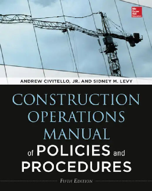 Construction Operations Manual of Policies and Procedures 5e (Pb) by Sidney M. Levy