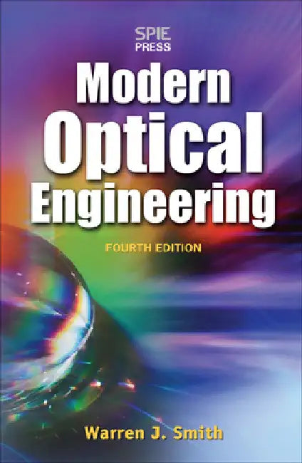 Modern Optical Engineering 4e (Pb) by Warren J. Smith