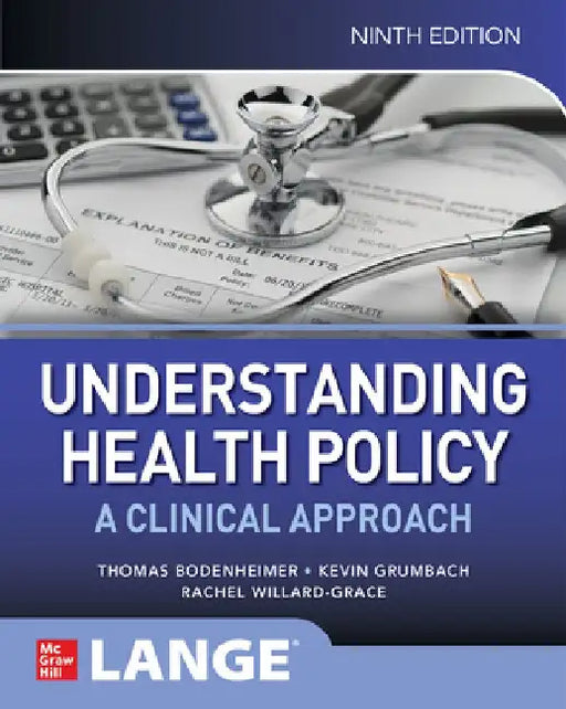 Understanding Health Policy: A Clinical Approach, Ninth Edition by Thomas Bodenheimer