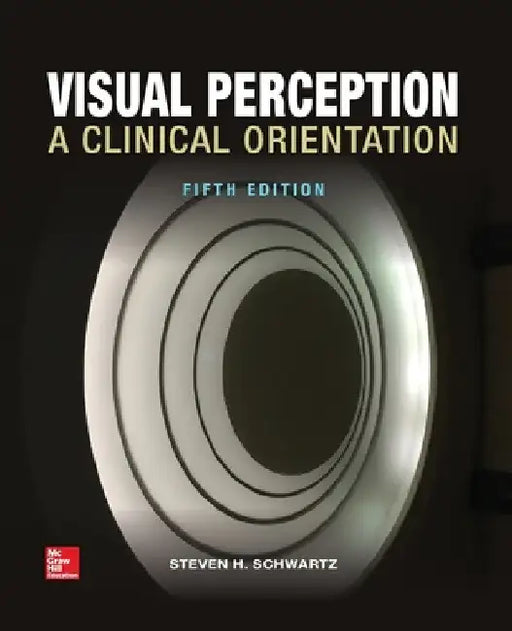 Visual Perception: A Clinical Orientation, Fifth Edition (Paperback) by Steven H. Schwartz